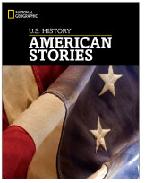 National Geographic U.S. History: American Stories